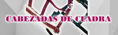 CABEZADAS DE CUADRA